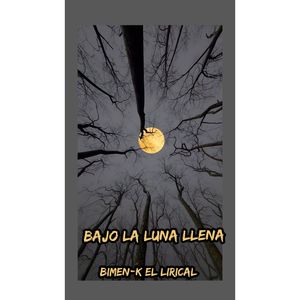 bajo la luna llena (Explicit)