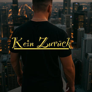 Kein Zurück (Explicit)