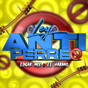 Ley Anti Perreo (Explicit)