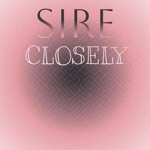 Sire Closely