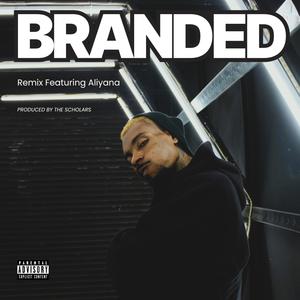 Branded (feat. Aliyana) (Remix|Explicit)