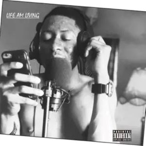 Life Am Living (Explicit)