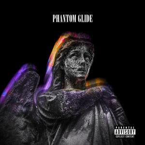 Phantom Glide (feat. Serenity Ramirez, Xuvie & Robb Carloss) (Explicit)