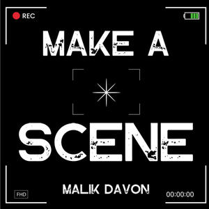 Make A Scene (Explicit)