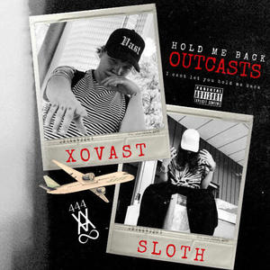 Hold Me Back (feat. XOVAST) (Explicit)