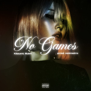 No Games (Explicit)