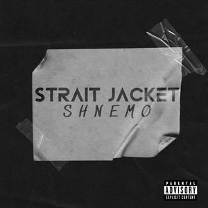 STRAIT JACKET (Explicit)