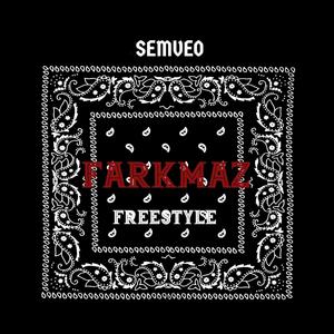 Farkmaz (freestyle) (Explicit)