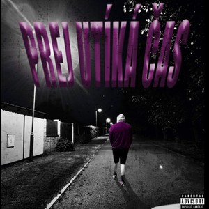 Prej Utíká Čas (feat. RafaelBh) (Explicit)