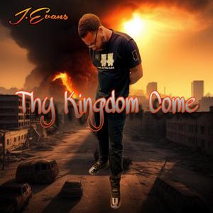 Thy Kingdom Come