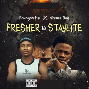 Fresher Vs Staylite (Explicit)