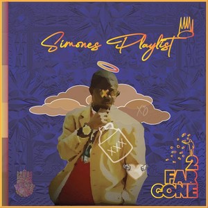 2 Far Gone: Simone's Playlist