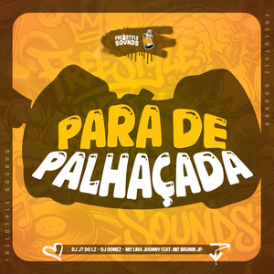Para De Palhaçada (Explicit)