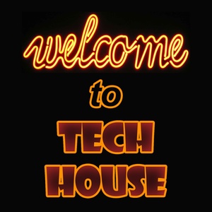 Welcome to Tech House