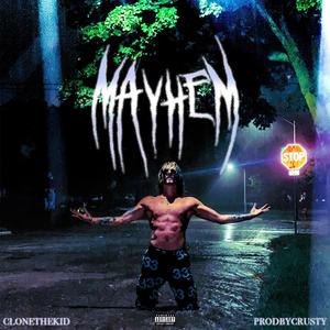 MAYHEM (Explicit)