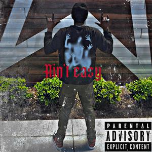 Ain't Easy (Explicit)