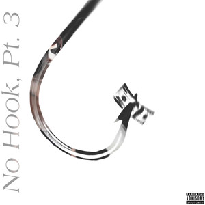 No Hook, Pt. 3 (Explicit)