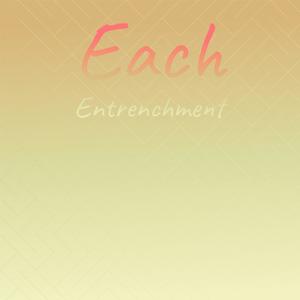 Each Entrenchment