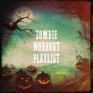 Zombie Workout Playlist