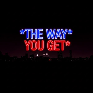 the way you get