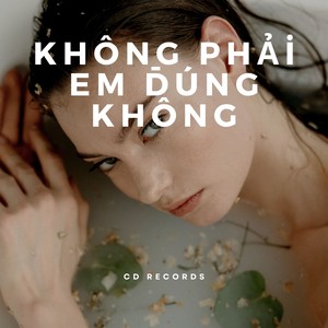 Không Phải Em Đúng Không