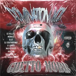 GHETTO MOBB: DOMINATION, Vol. 2 (Explicit)