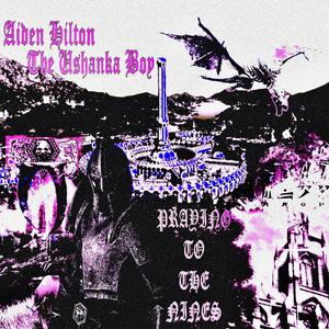 Praying To The Nines (Explicit)