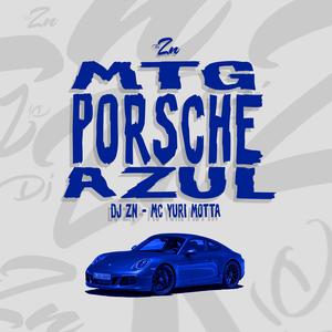 MTG Porsche Azul (feat. Mc Yuri Motta)