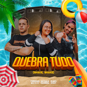 Quebra Tudo (Shake, Shake)