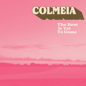 The Best Is Yet to Come