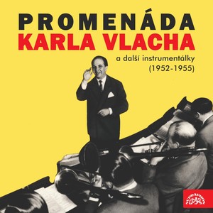 Promenáda Karla Vlacha A Další Instrumentálky (1952-1955)