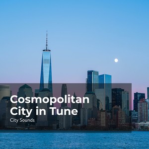 cosmopolitan city in tune