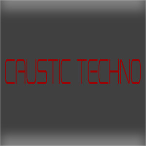 Caustic Techno