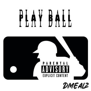 Play Ball (Explicit)