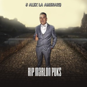 RIP Marlon Puks (Explicit)