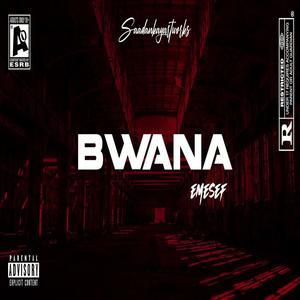 Bwana (Explicit)