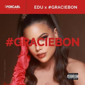 #GRACIEBON (Explicit)