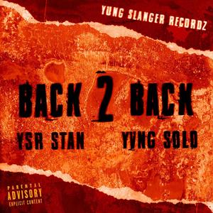 Back 2 Back (feat. Yvng Solo) (Explicit)