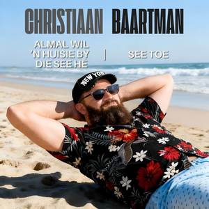 Almal Wil 'n Huisie By Die See Hê