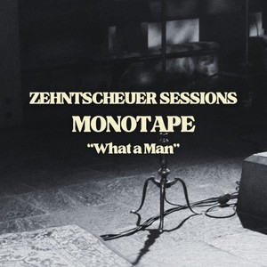 What a Man (Zehntscheuer Sessions)