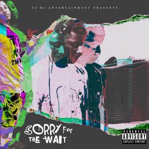 Sorry for the Wait (Explicit)