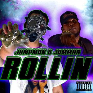 Rollin (feat. Jammnn) [Explicit]