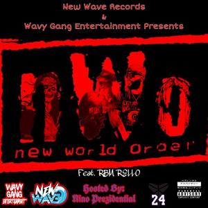 NWO (feat. Ray Bandz, RBM Rello & Nino Prezidential) [Explicit]