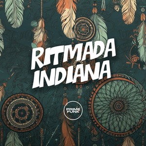 Ritmada Indiana (Explicit)
