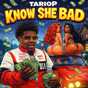 Know She Bad