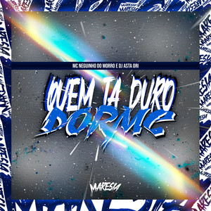 QUEM TA DURO DORME (Explicit)