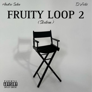 Fruity Loop 2 (Skelem) [Explicit]