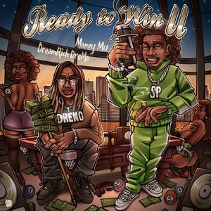 Ready to Win II (feat. Money Mu) [Explicit]