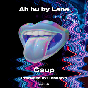 Ah hu by Lana (Explicit)