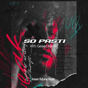 SO PASTI (Kifli Gesec Remix)